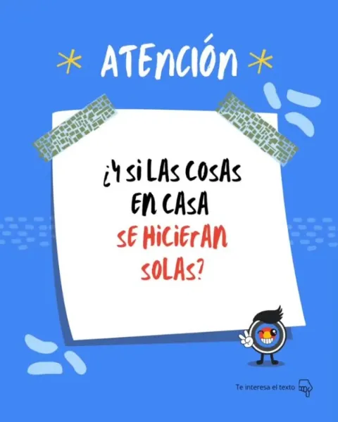 ¿Y si las cosas en casa se hicieran solas?