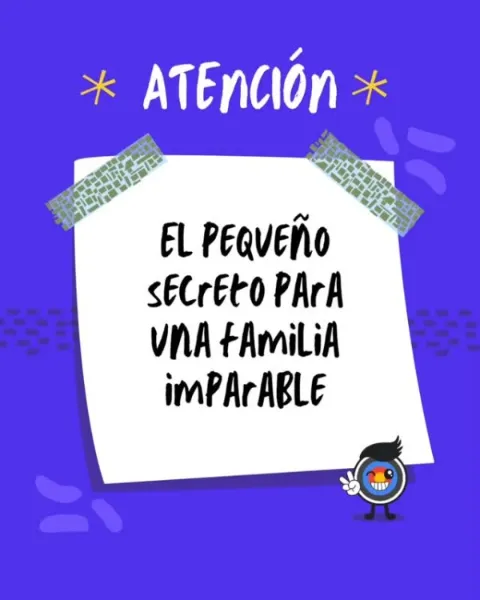 El pequeño secreto para una familia imparable